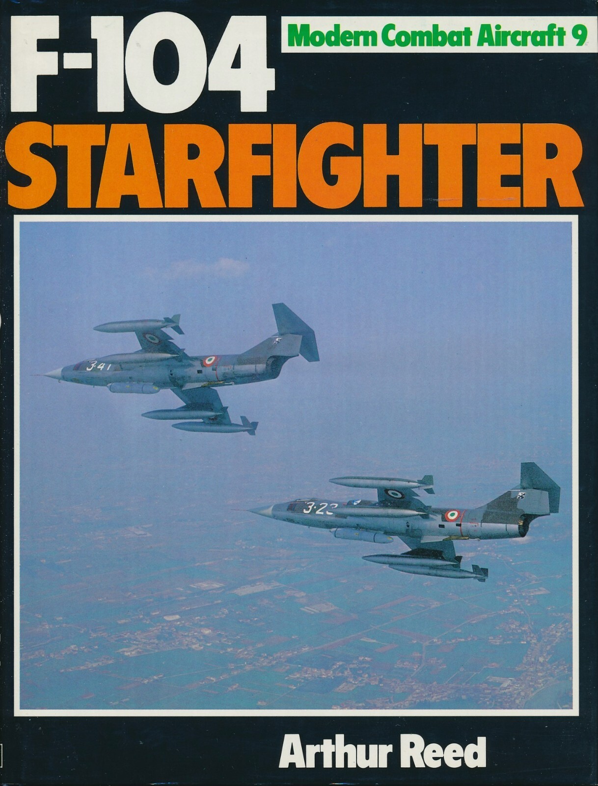 F-104 Starfighter - Modern Combat Aircraft 9 (Ian Allan) - New Copy