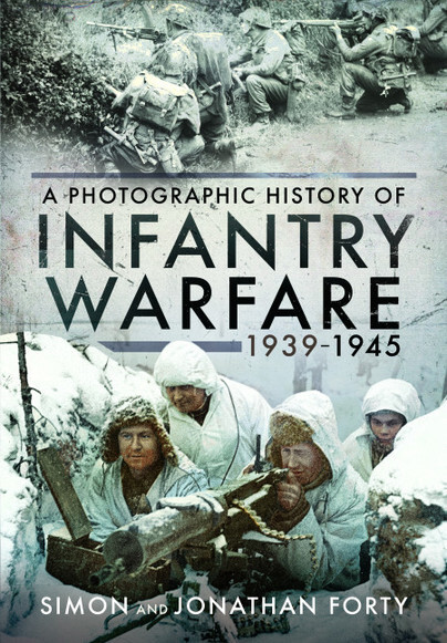 Photographic History of Infantry 1939-1945