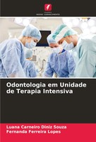 Odontologia Em Unidade De Terapia Intensiva Luana Carneiro Diniz Souza (U. A.)