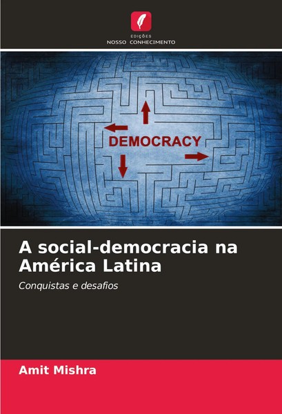 A Social-Democracia Na AméRica Latina Conquistas E Desafios Amit Mishra Buch-image