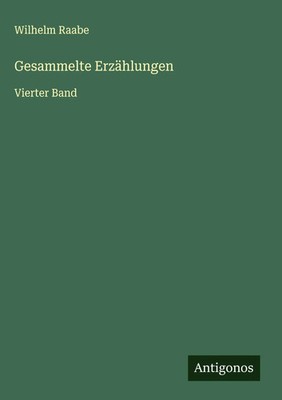 Wilhelm Raabe | Gesammelte Erzählungen | Buch | Deutsch (2025) | Vierter Band
