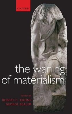 Robert C. Koons (u. a.) | The Waning of Materialism | Buch | Englisch (2010)