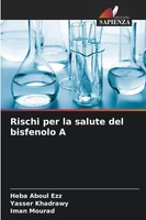 Rischi Per La Salute Del Bisfenolo A Heba Aboul Ezz (U. A.) Taschenbuch 2025