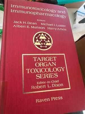 Immunotoxicology and immunopharmacology (Target organ toxicology series) 1st Ed.