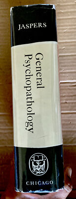General Psychopathology by KARL JASPERS 1972 HCDJ Translated From