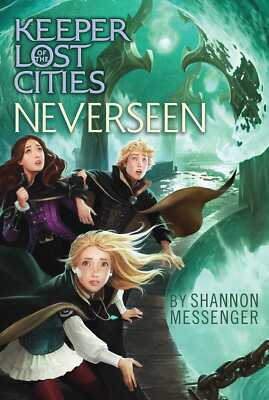 Keeper of the Lost Cities #4 Neverseen Shannon Messenger