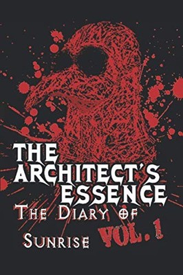 The Architect's Essence, The Diary of Sunrise: Booga-Booga-B... by Johnson, D.R.