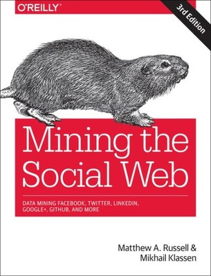 Mining the Social Web, Paperback by Russell, Matthew A.; Klassen, Mikhail, Br...