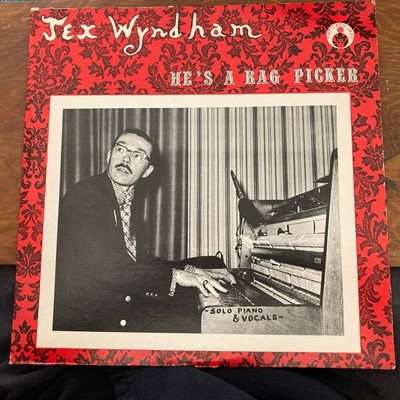 Tex Wyndham Hes A Rag Picker Vinyl LP Fat Cats Jazz FC 168 Autographed Signed