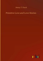 Henry T. Finck | Primitive Love And Love-Stories | Buch | Englisch (2020)