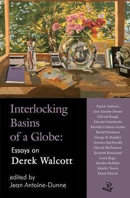 Interlocking Basins of a Globe: Essays on Derek Walcott