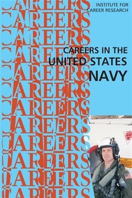Careers in the United States Navy, Paperback by Institute for Career Research...