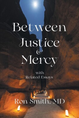 Between Justice & Mercy With Related Essays