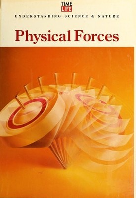 Physical Forces (Understanding Science & Nature) by Time-Life Books, Acceptable
