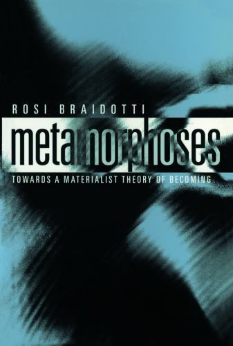 Metamorphoses: Towards a Materialist Theory by Rosi Braidotti (PB 2001) - Image 3
