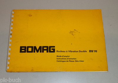 Mode d'emploi / Instructions d'entretien / Catalogue de pièces Bomag BW90 