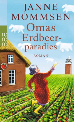 Omas Erdbeerparadies | Ein Föhr-Roman | Janne Mommsen | Taschenbuch | 270 S.