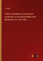 ThèSes PréSentéEs Et Publiquement Soutenues à La Faculté De MéDecine De Montpell