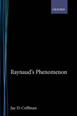 Raynaud's Phenomenon by Jay D Coffman: New