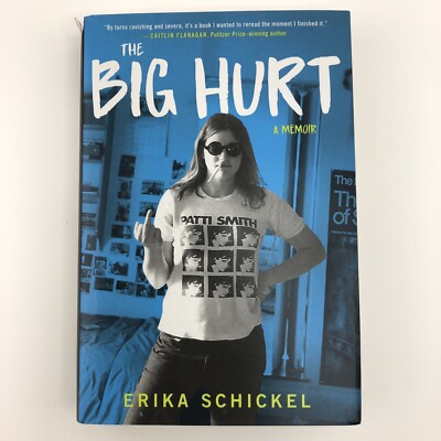 *SIGNED* The Big Hurt: A Memoir by Erika Schickel, Hardcover, Very Good