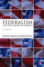 Federalism and the Making of America by David Brian Robertson (English) Paperbac