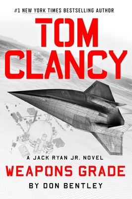 Tom Clancy Weapons Grade (A Jack Ryan Jr. Novel) - hardcover Bentley, Don