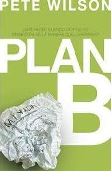 PLAN B: QUE HACER CUANDO DIOS NO SE MANIFIESTA DE LA MANERA QUE ESPERABAS?