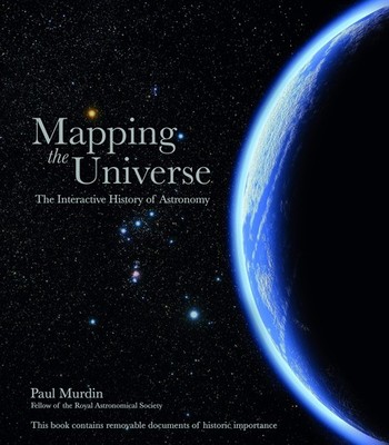 Mapping The Universe: The Interactive History of Astronomy Murdin, Paul: