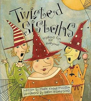Twisted Sistahs: The True - Hardcover, by Moulton Mark Kimball - Very Good b