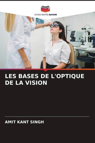 Amit Kant Singh | LES Bases DE L'optique DE LA Vision | Taschenbuch (2022)-image