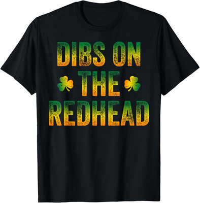 Irish St Patricks Day Shamrock Dibs On The Redhead Unisex T-Shirt