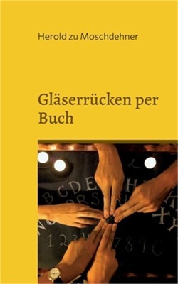 Gl�serr�cken per Buch: Nimm Kontakt mit Toten auf (Paperback or Softback)