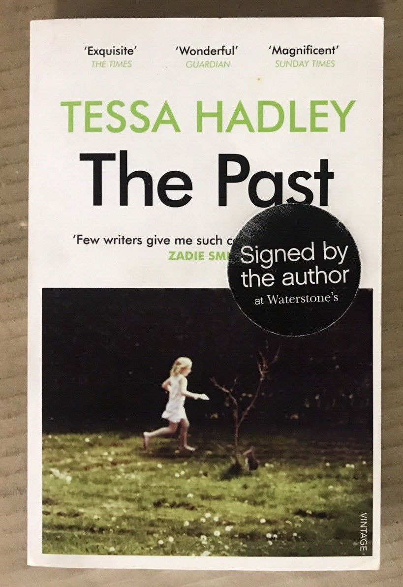 The Past - Tessa Hadley - SIGNED Paperback - Contemporary Fiction