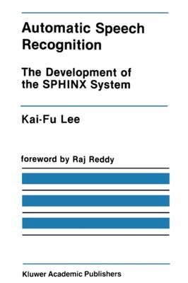 Kai-Fu Lee - Automatic Speech Recognition   The Development of the SPH - X555z
