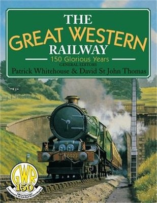 Great Western Railway: 150 Glorious Years (Paperback or Softback)