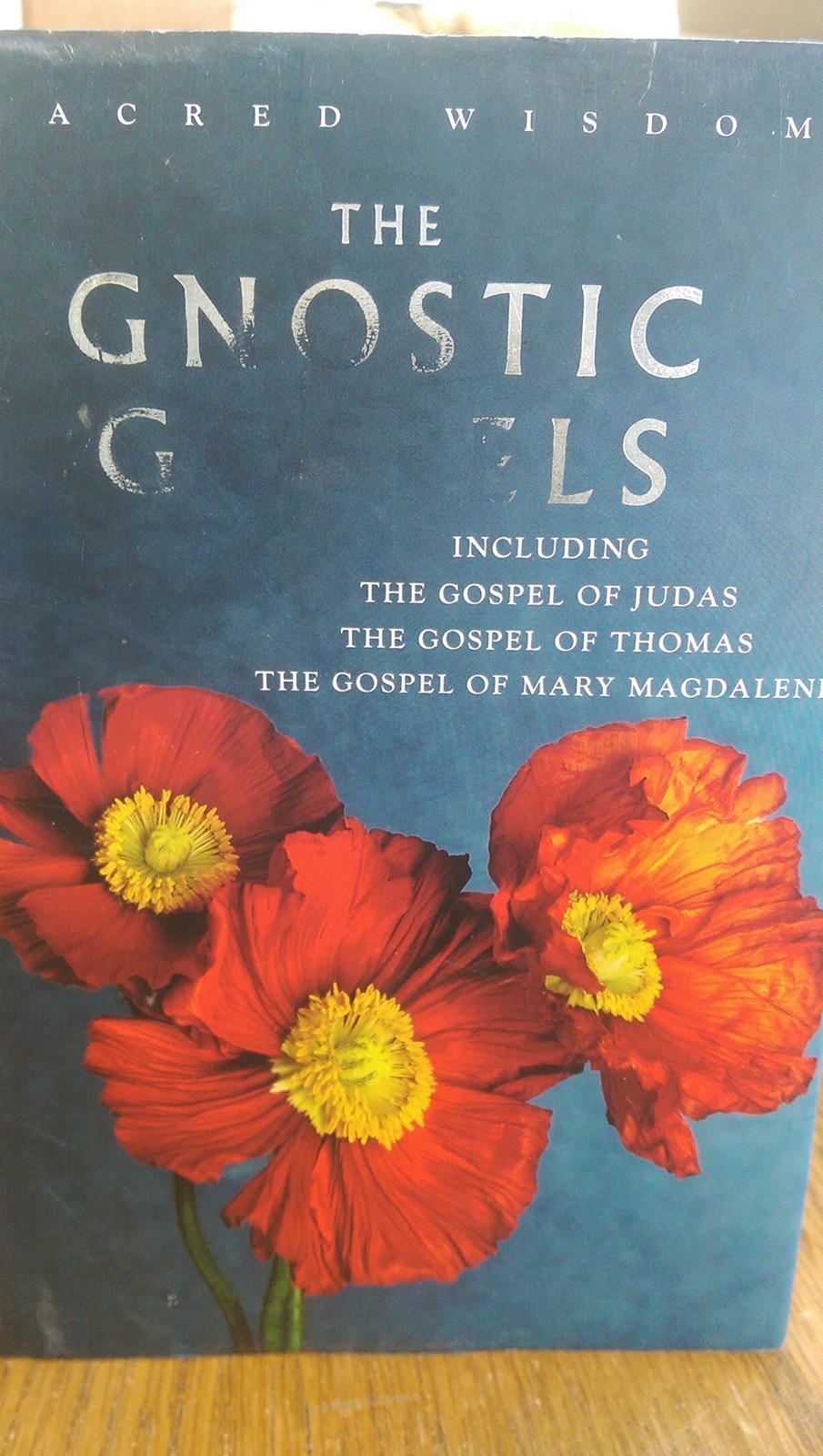 Gnostic Gospels: Including the Gospel of Thomas - The Gospel of Mary Magdale...