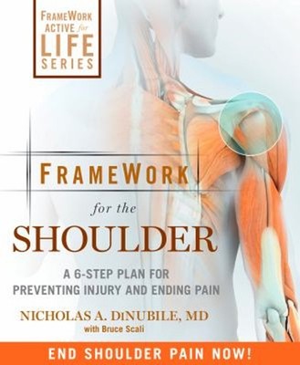 FrameWork for the Shoulder : A 6-Step Plan for Preventing Injury