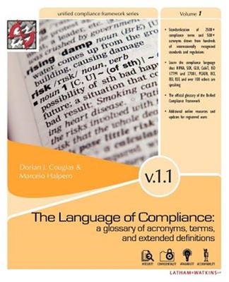 Language of Compliance : A Glossary of Terms, Acronyms, and Extended Definiti...