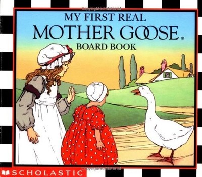 MY FIRST REAL MOTHER GOOSE By Blanche Fisher Wright & Blanche F. Wright *VG+*
