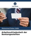 Mohammad Rokan Uddin | Arbeitszufriedenheit Der Bankangestellten | Taschenbuch