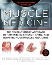 Muscle Medicine: The Revolutionary Approach to Maintaining, Strengthening - GOOD