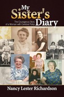 My Sister's Diary The Courageous Story Of A Woman With Cerebral Palsy Richardson