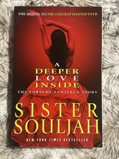 Deeper Love Inside : The Porsche Santiaga Story by Sister Souljah (2014,...