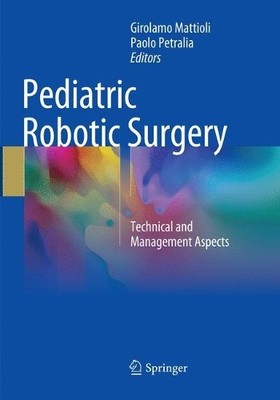 Pediatric Robotic Surgery - 9783319824505