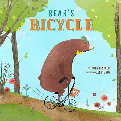 Bear's Bicycle by Renauld, Laura, Poh, Jennie - 9781506465692