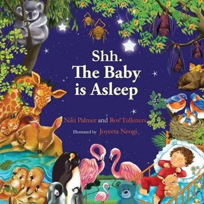 Palmer Niki Tulleners Ros Shh. The Baby is Asleep (Taschenbuch)