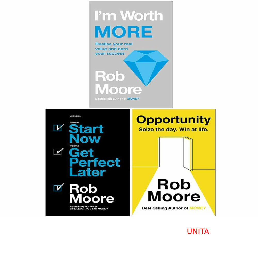 Rob Moore 3 Books Collection Set I'm Worth More, Start Now. Get Perfect Later