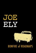Image of Bonfire of Roadmaps by Joe Ely: New