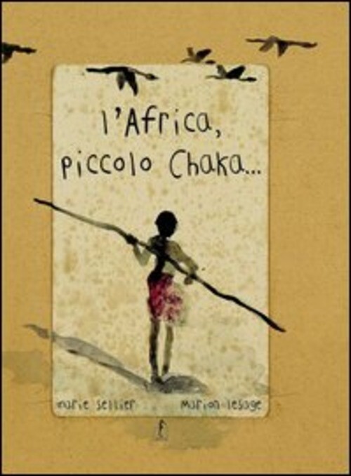 AFRICA, PICCOLO CHAKA. EDIZ. ILLUSTRATA (L') SELLIER MARIE, LESAGE MARION