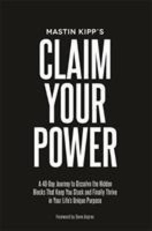 Thumbnail - Mastin Kipp | Claim Your Power | Taschenbuch | Englisch (2018)